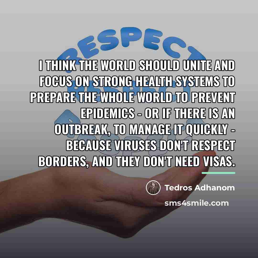 “I think the world should unite and focus on strong…” quote by Tedros Adhanom