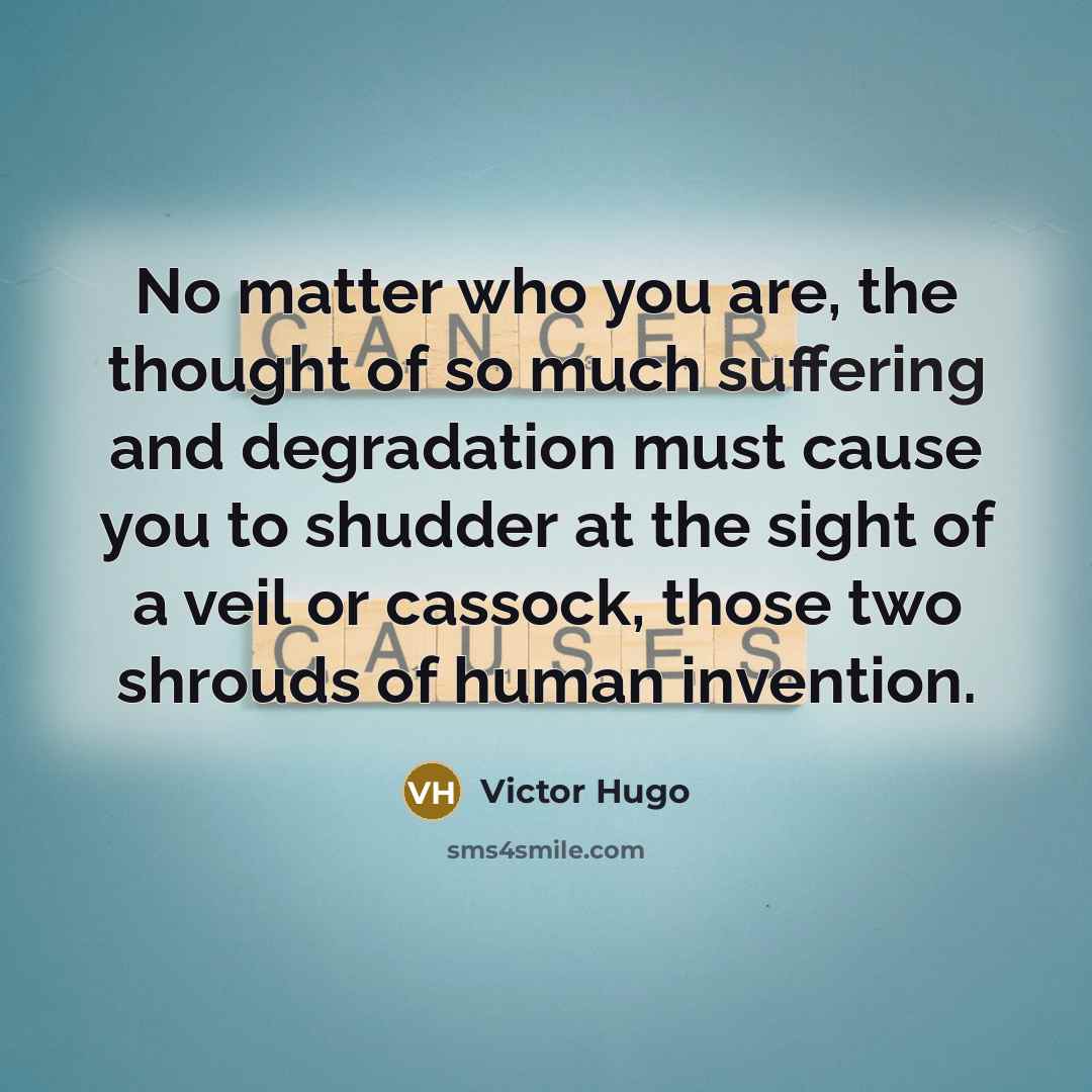 “No matter who you are, the thought of so much…” quote by Victor Hugo