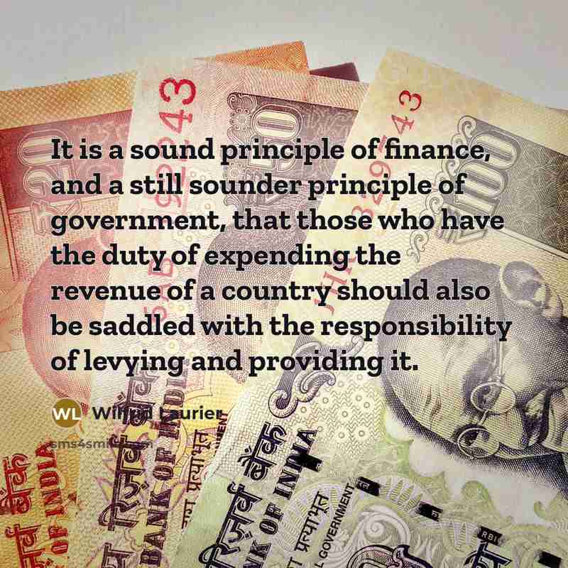 “It is a sound principle of finance, and a still…” quote by Wilfrid Laurier