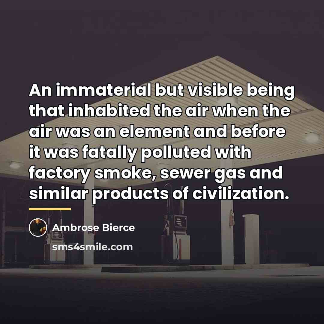 “An immaterial but visible being that inhabited the air when…” quote by Ambrose Bierce