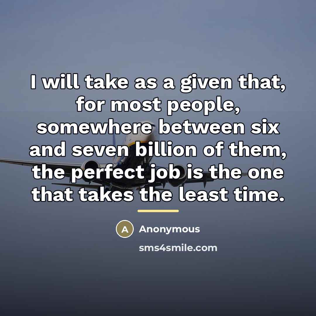 “I will take as a given that, for most people,…” quote by Anonymous