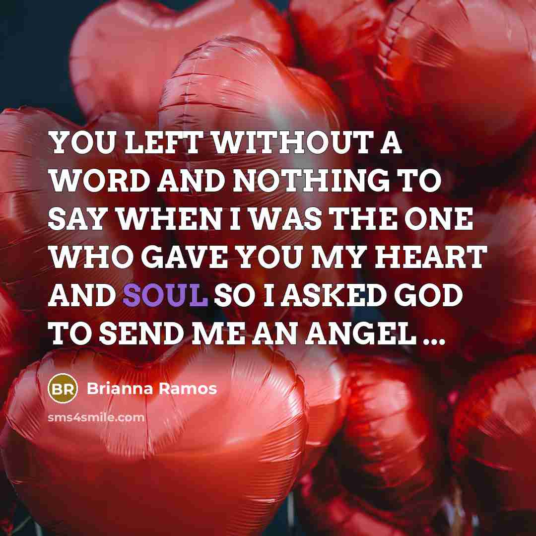 “YOU LEFT WITHOUT A WORD AND NOTHING TO SAY WHEN…” quote by Brianna Ramos