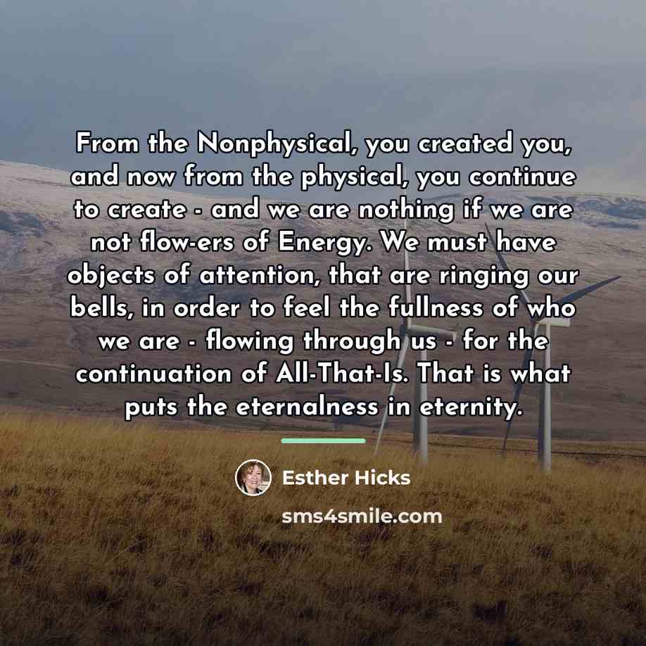 “From the Nonphysical, you created you, and now from the…” quote by Esther Hicks