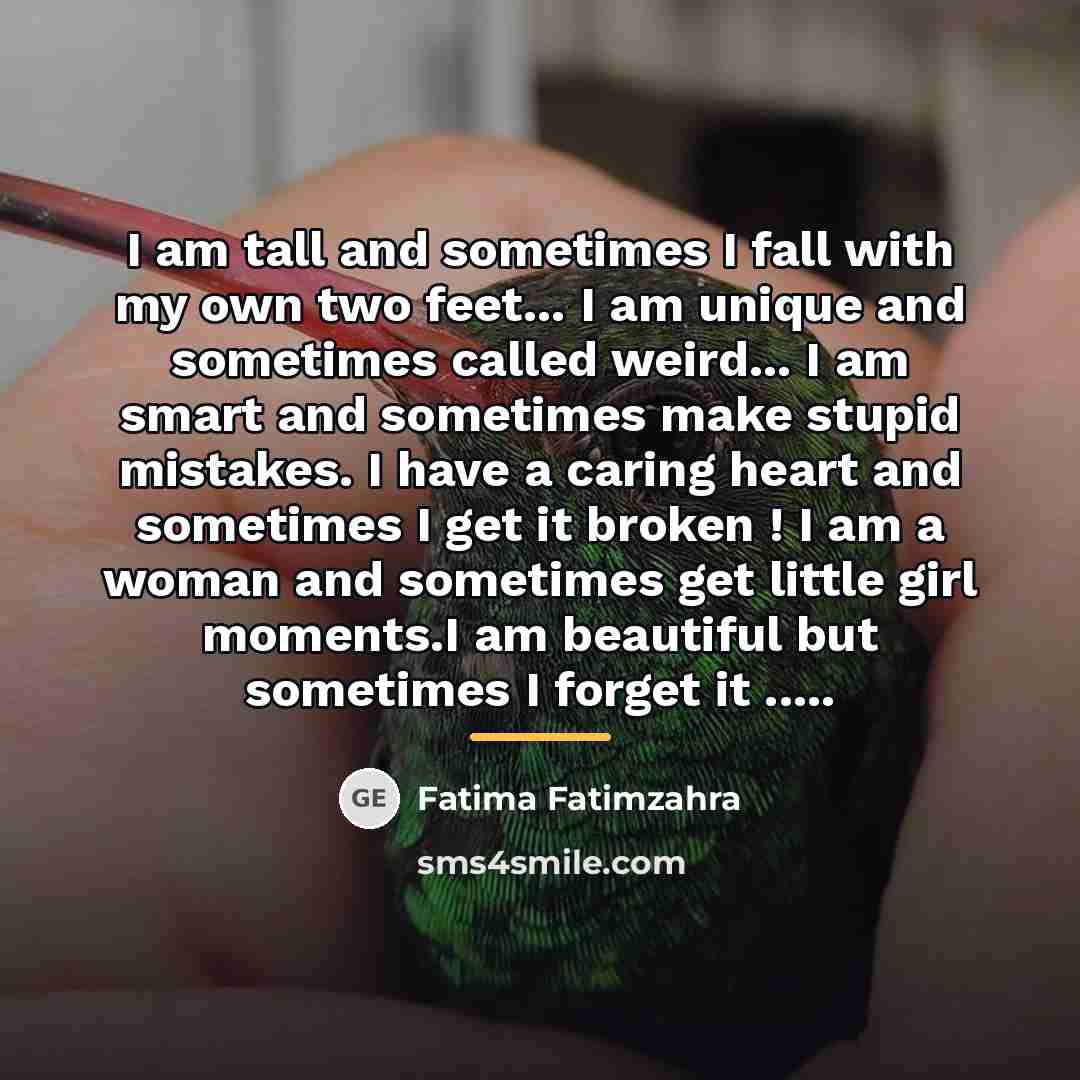 “I am tall and sometimes I fall with my own…” quote by Fatima Fatimzahra