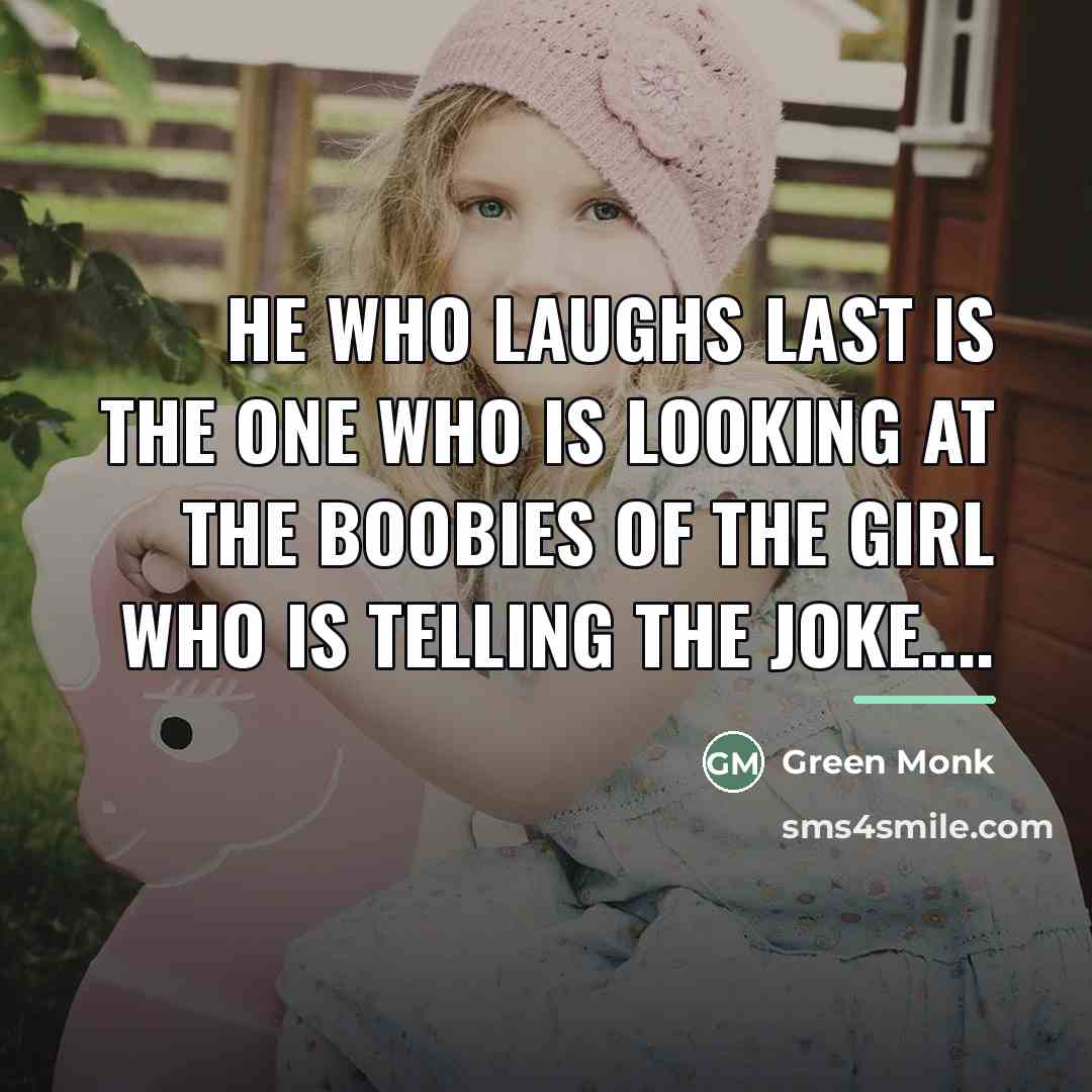 “He who laughs last is the one who is looking…” quote by Green Monk