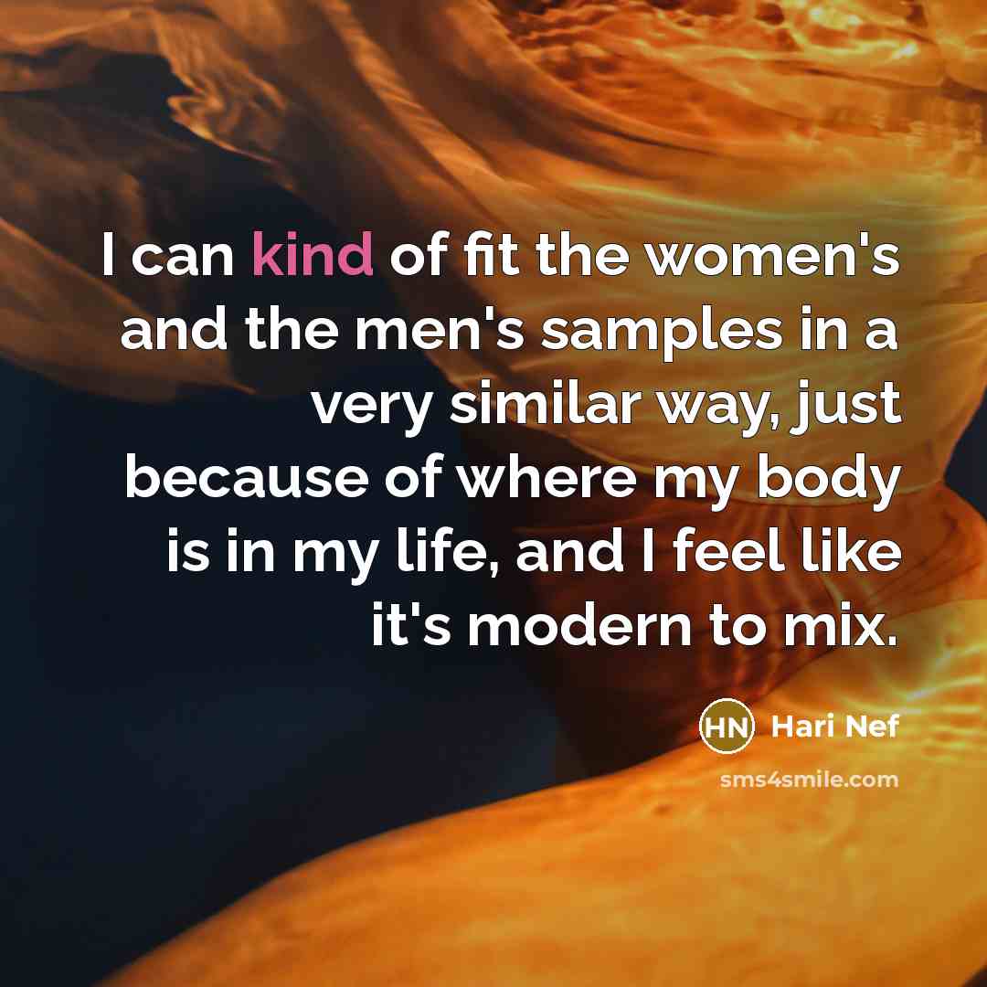 “I can kind of fit the women's and the men's…” quote by Hari Nef