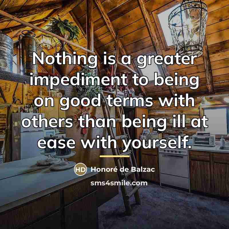 “Nothing is a greater impediment to being on good terms…” quote by Honore de Balzac