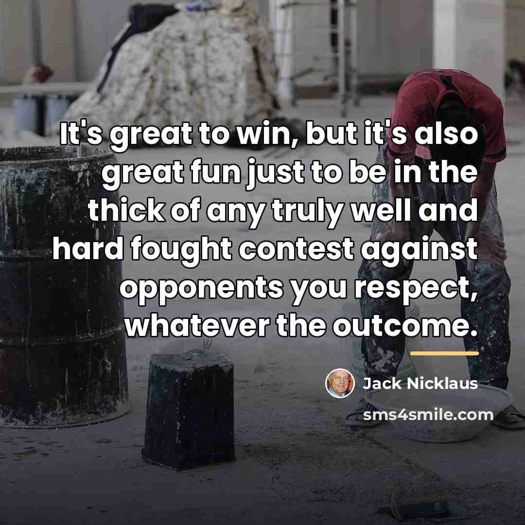 “It's great to win, but it's also great fun just…” quote by Jack Nicklaus