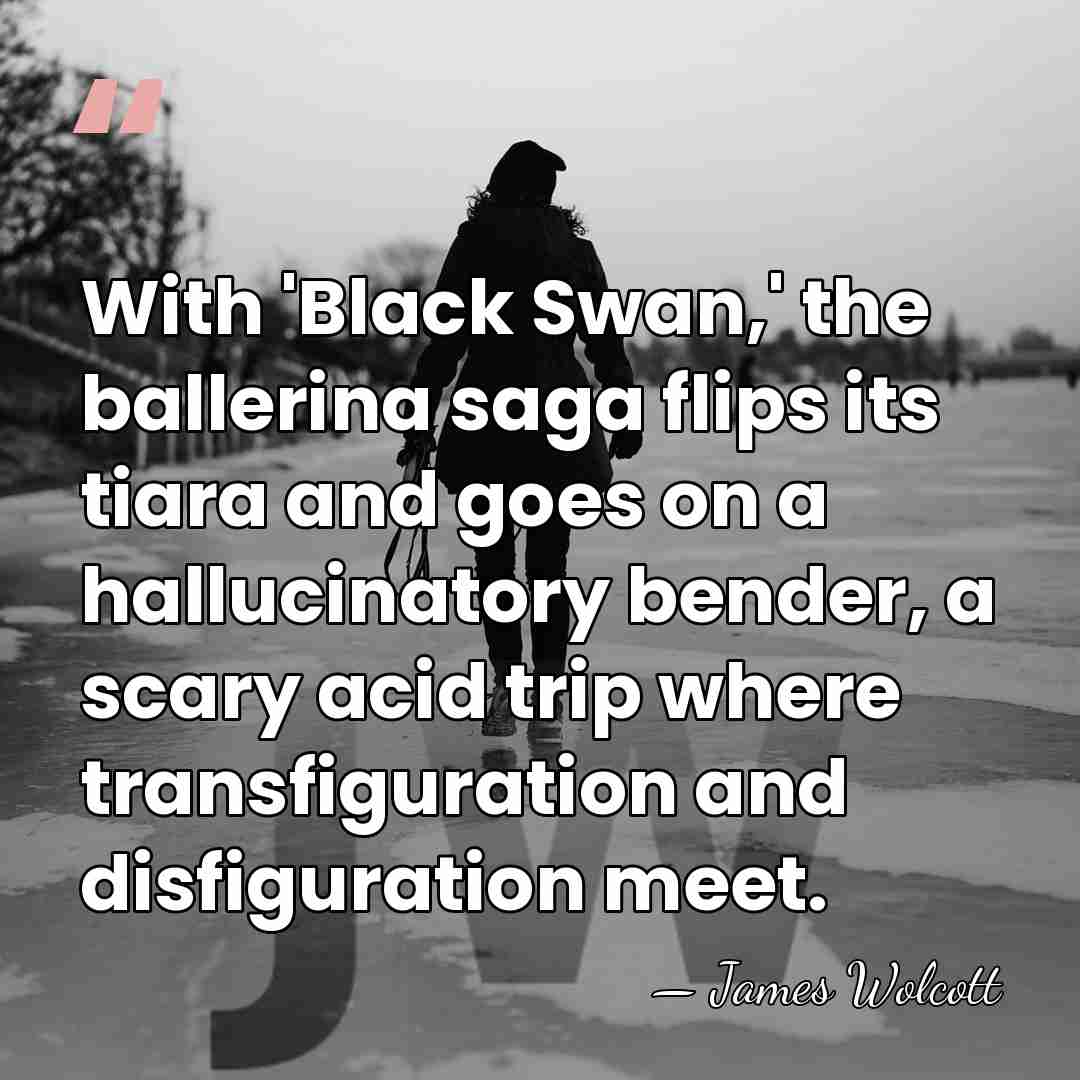 With 'Black Swan,' the ballerina saga flips its tiara and goes on&hellip; - James Wolcott