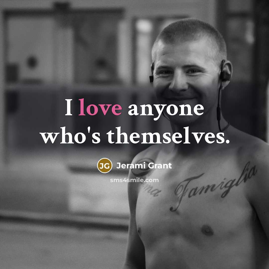 “I love anyone who's themselves.…” quote by Jerami Grant