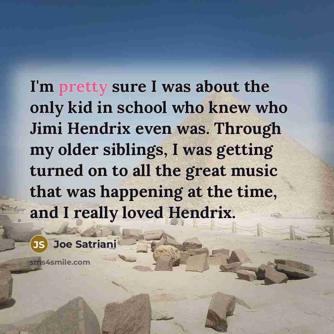“I'm pretty sure I was about the only kid in…” quote by Joe Satriani