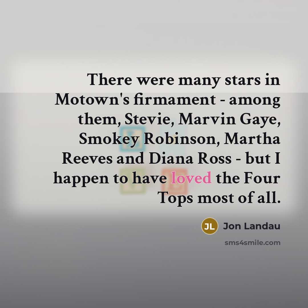 “There were many stars in Motown's firmament - among them,…” quote by Jon Landau