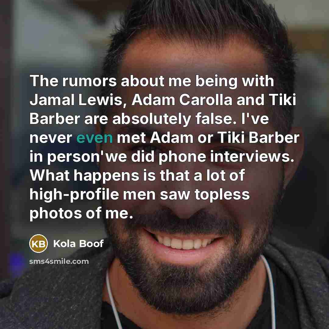 “The rumors about me being with Jamal Lewis, Adam Carolla…” quote by Kola Boof