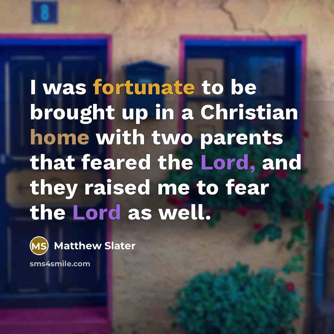 “I was fortunate to be brought up in a Christian…” quote by Matthew Slater