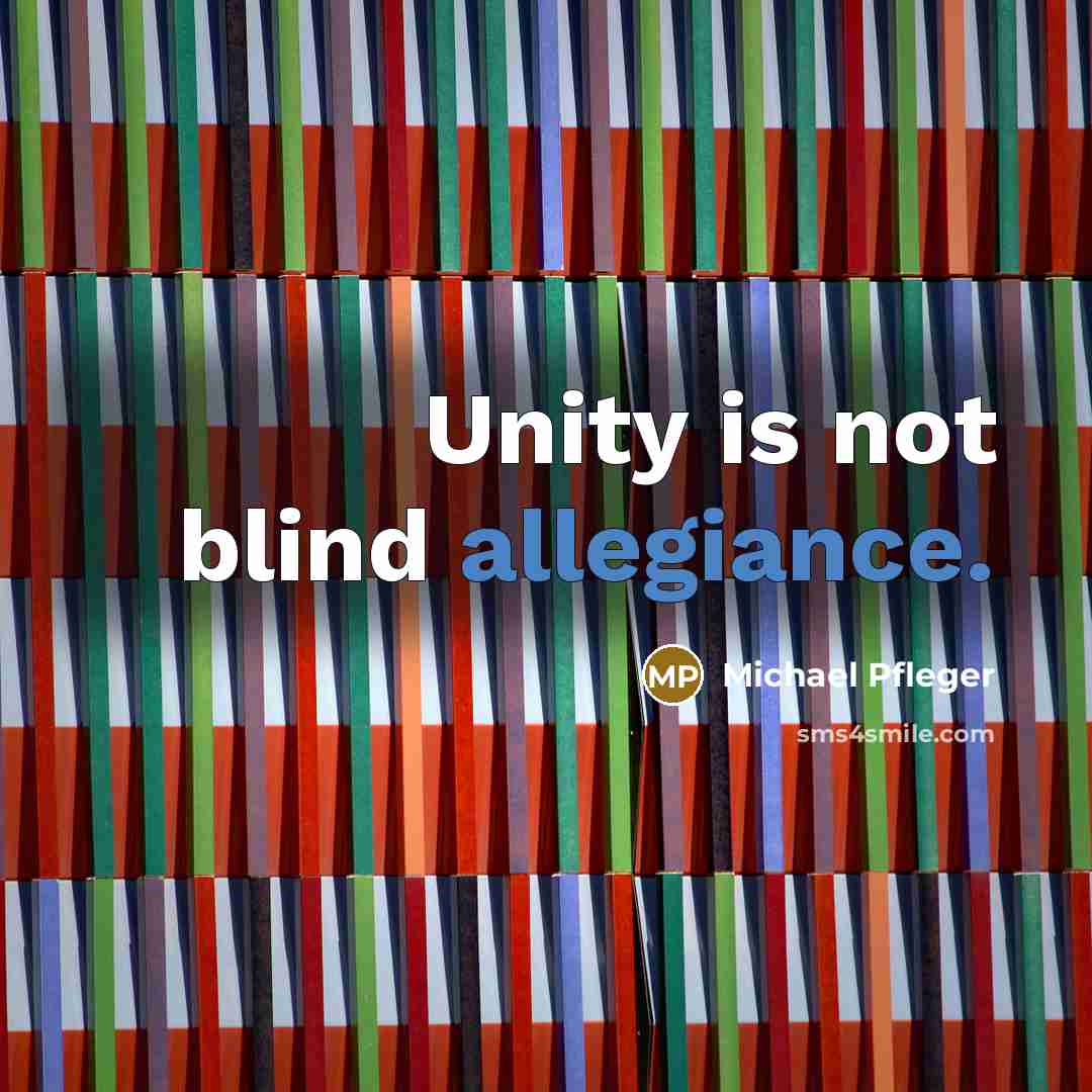 “Unity is not blind allegiance.…” quote by Michael Pfleger