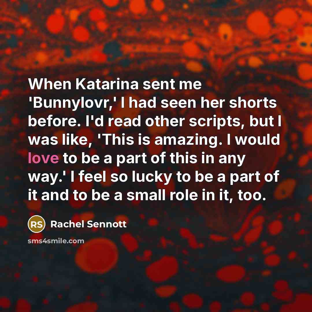 “When Katarina sent me 'Bunnylovr,' I had seen her shorts…” quote by Rachel Sennott