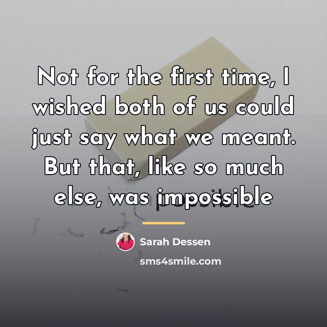 “Not for the first time, I wished both of us…” quote by Sarah Dessen