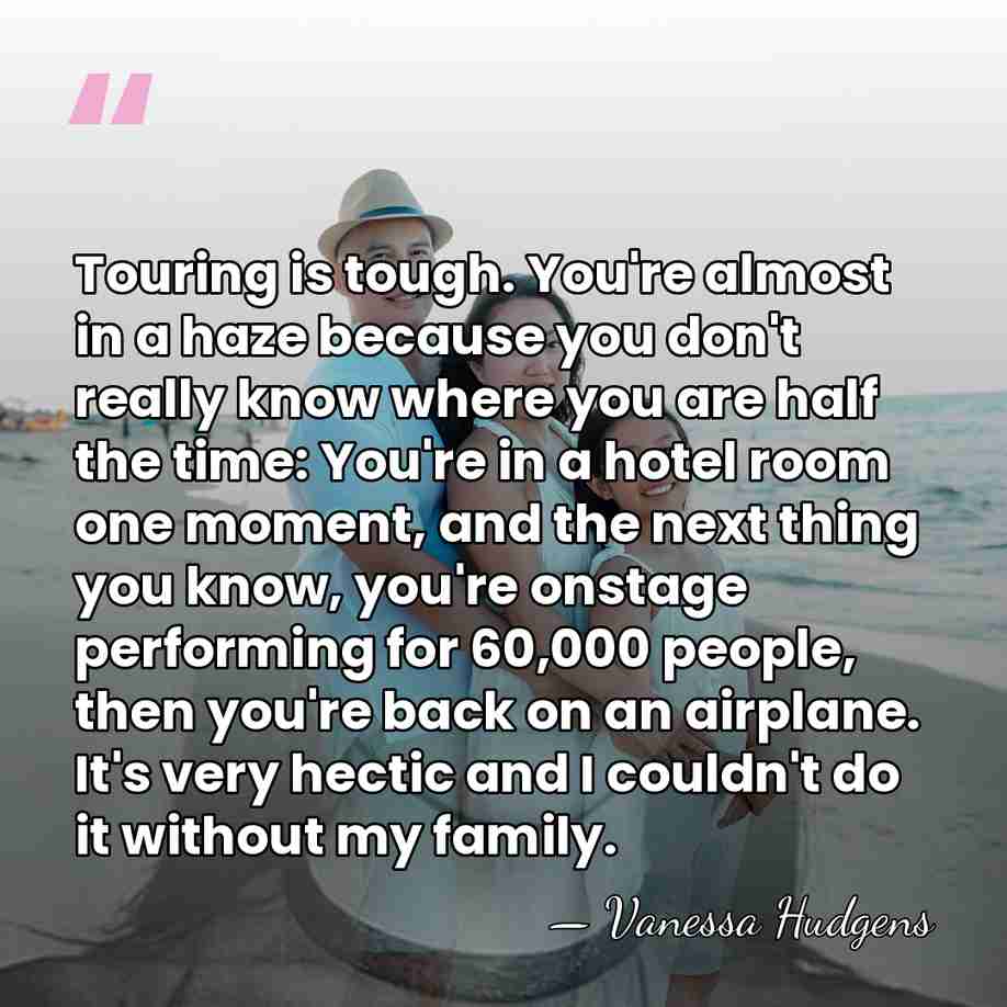 Touring is tough. You're almost in a haze because you don't really&hellip; - Vanessa Hudgens