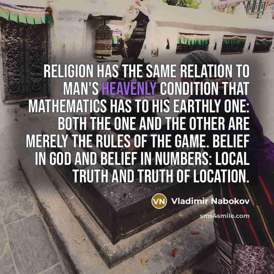 “Religion has the same relation to man's heavenly condition that…” quote by Vladimir Nabokov