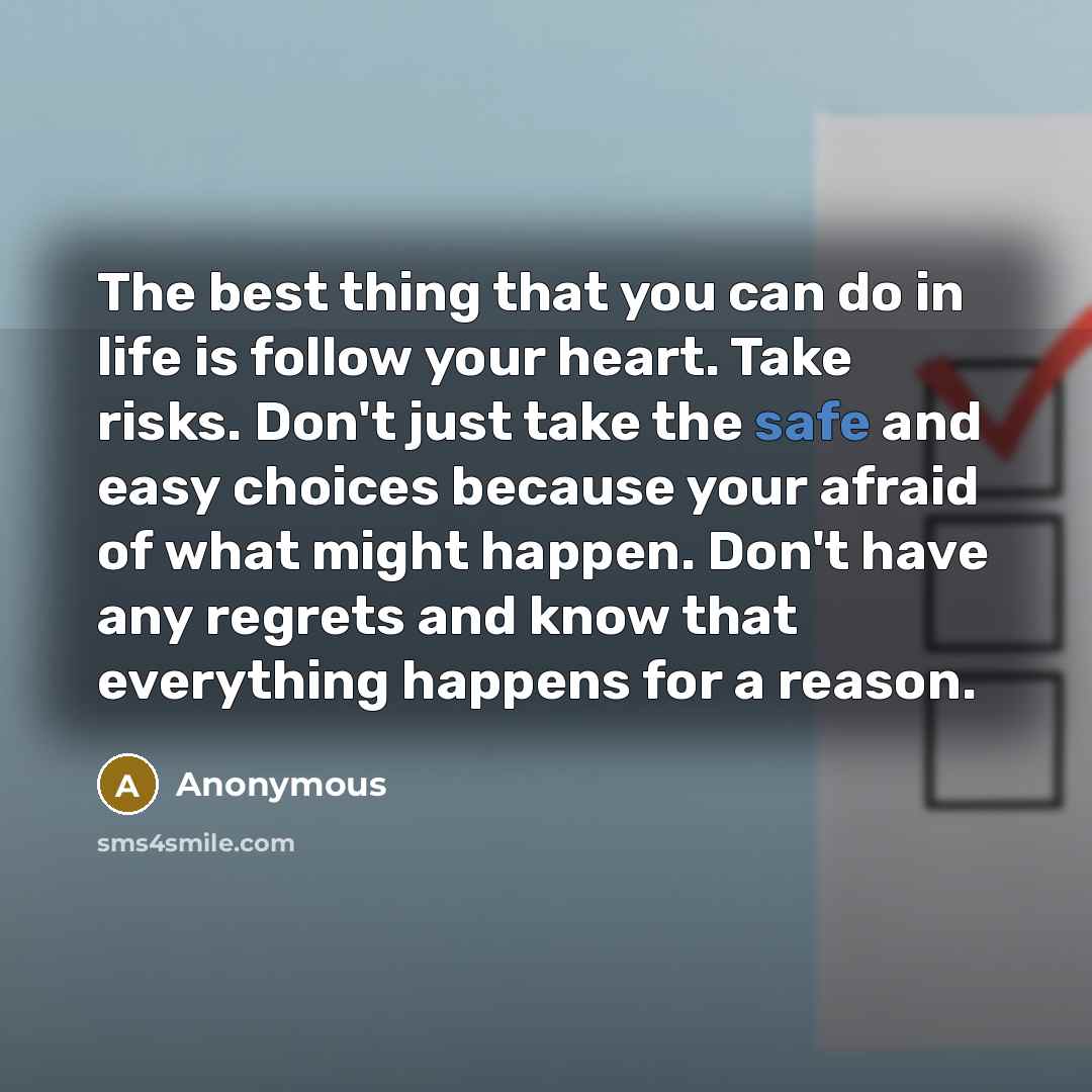 “The best thing that you can do in life is…” quote by Anonymous