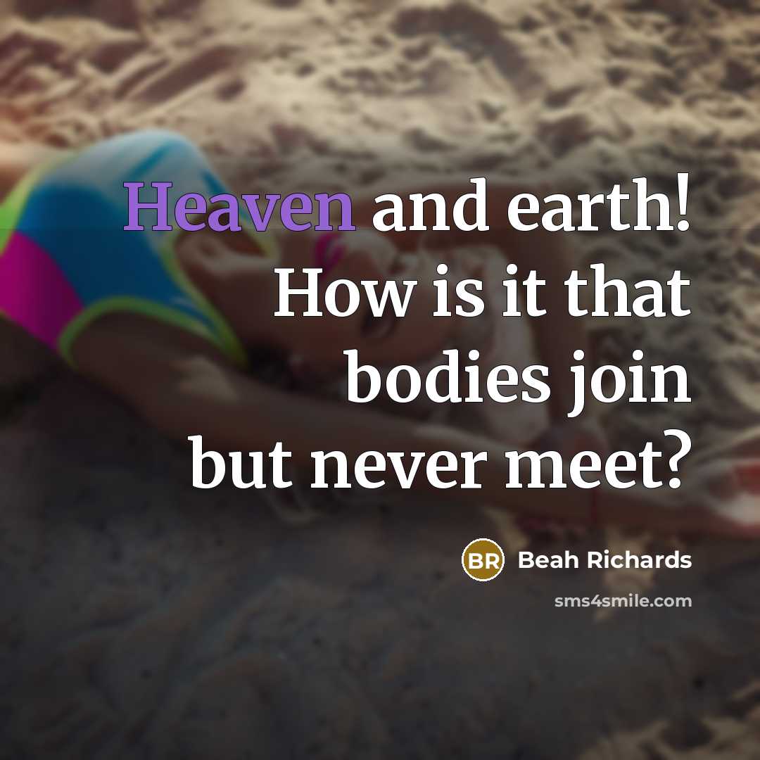 “Heaven and earth! How is it that bodies join but…” quote by Beah Richards