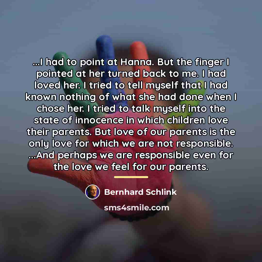 “...I had to point at Hanna. But the finger I…” quote by Bernhard Schlink
