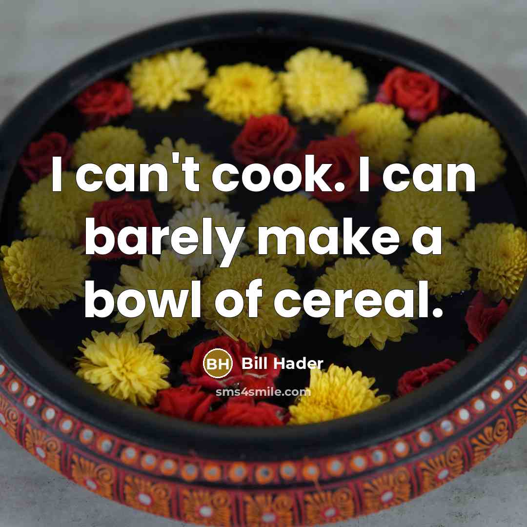 “I can't cook. I can barely make a bowl of…” quote by Bill Hader