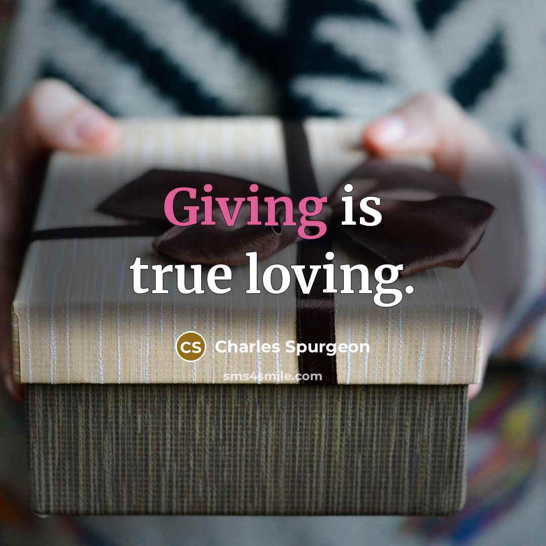 “Giving is true loving.…” quote by Charles Spurgeon