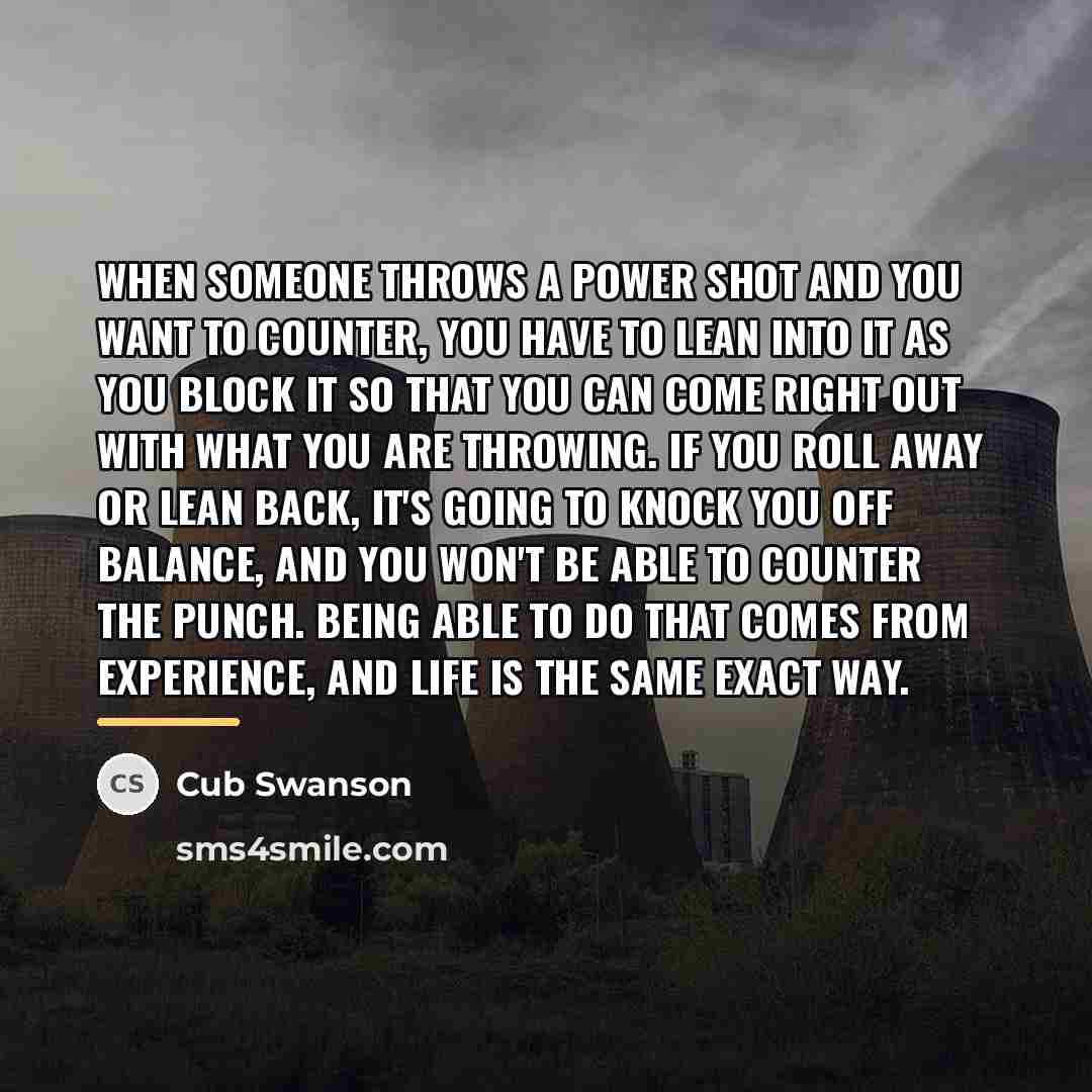 “When someone throws a power shot and you want to…” quote by Cub Swanson