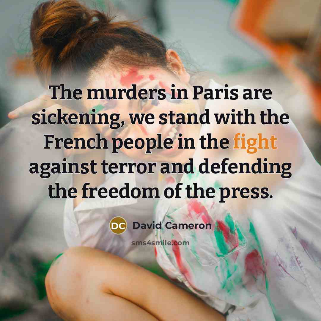“The murders in Paris are sickening, we stand with the…” quote by David Cameron