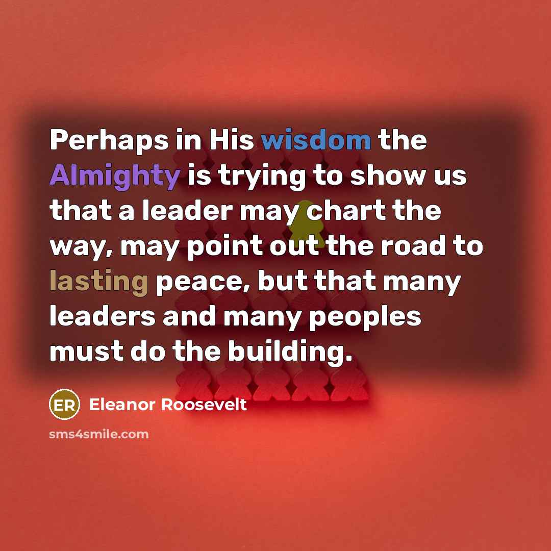 “Perhaps in His wisdom the Almighty is trying to show…” quote by Eleanor Roosevelt