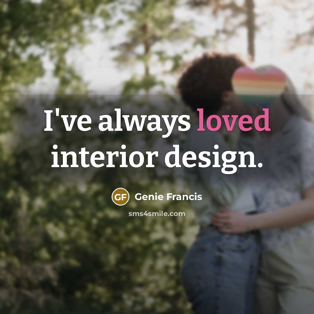 “I've always loved interior design.…” quote by Genie Francis