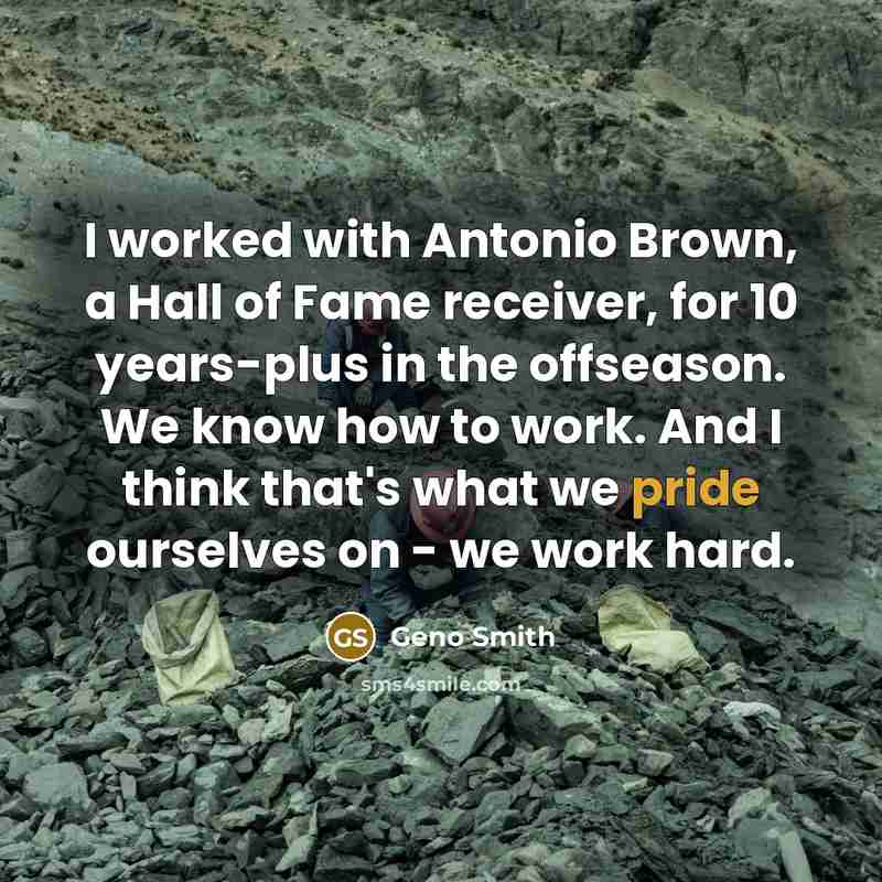 “I worked with Antonio Brown, a Hall of Fame receiver,…” quote by Geno Smith