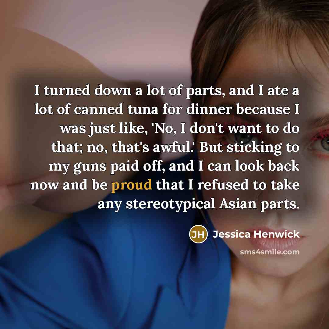 “I turned down a lot of parts, and I ate…” quote by Jessica Henwick