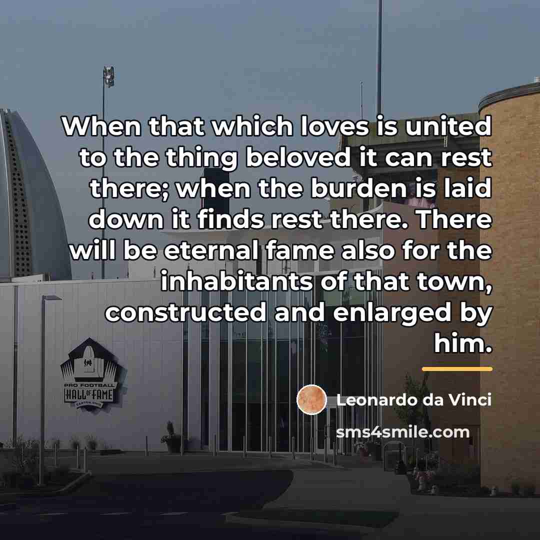 “When that which loves is united to the thing beloved…” quote by Leonardo da Vinci