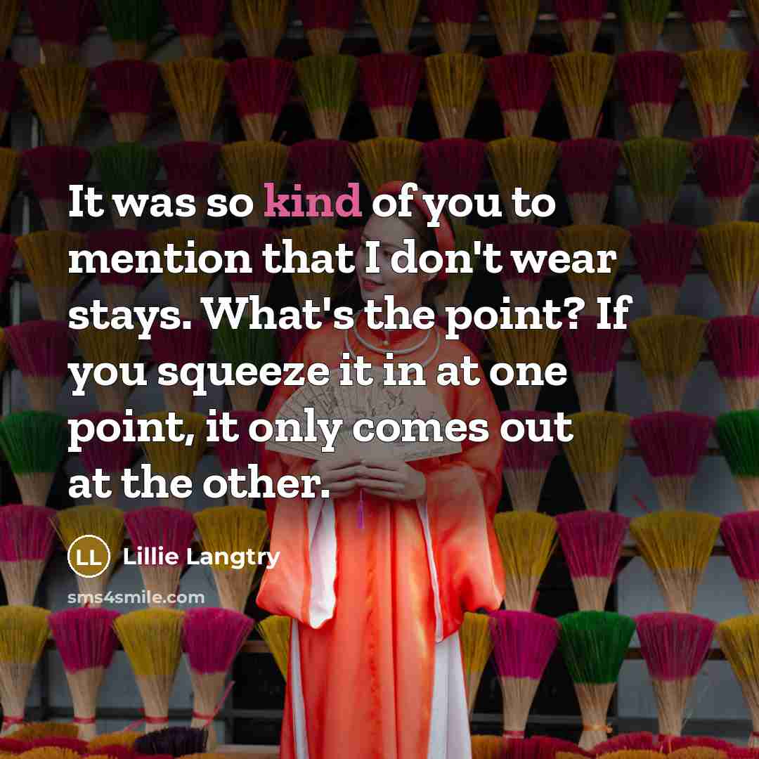 “It was so kind of you to mention that I…” quote by Lillie Langtry