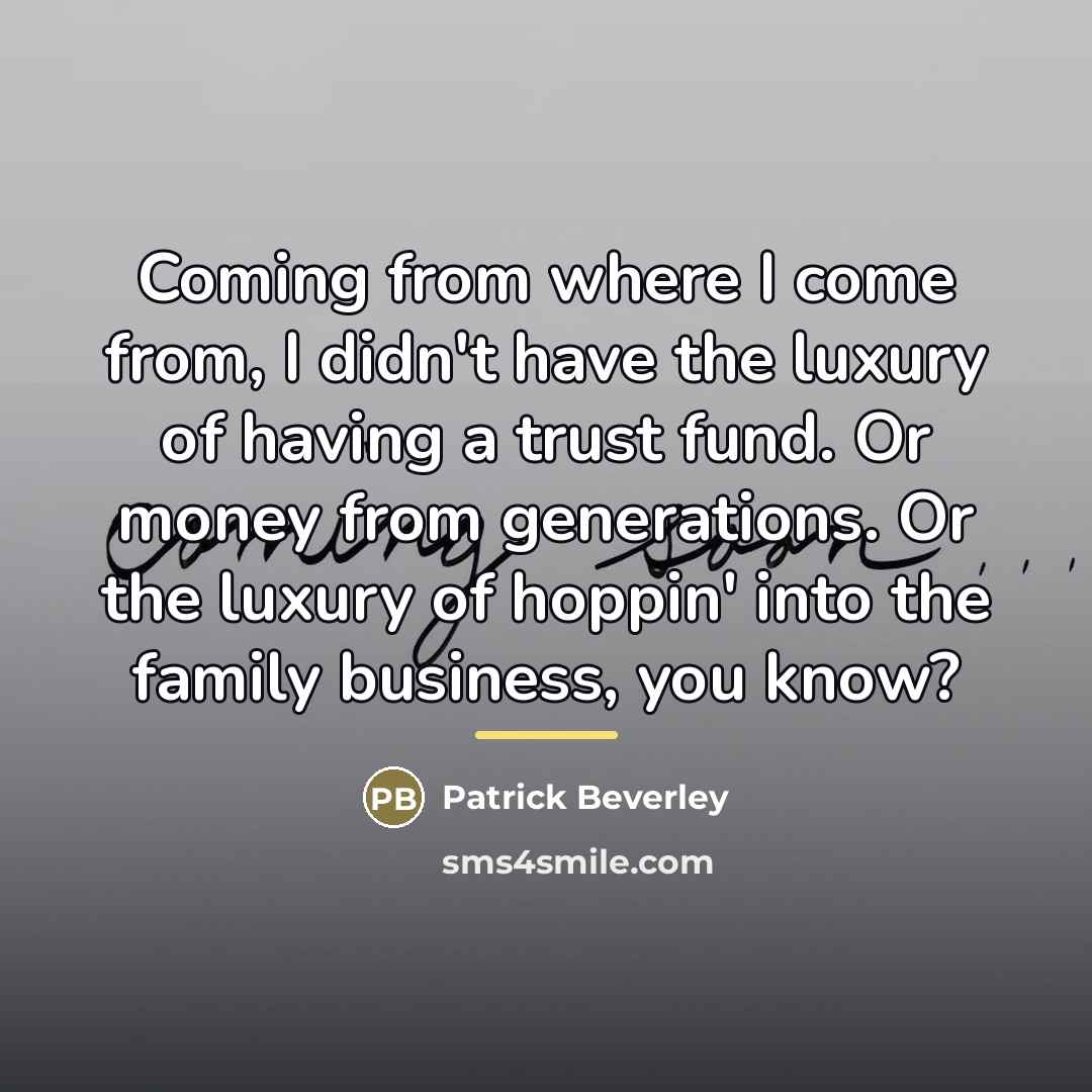“Coming from where I come from, I didn't have the…” quote by Patrick Beverley