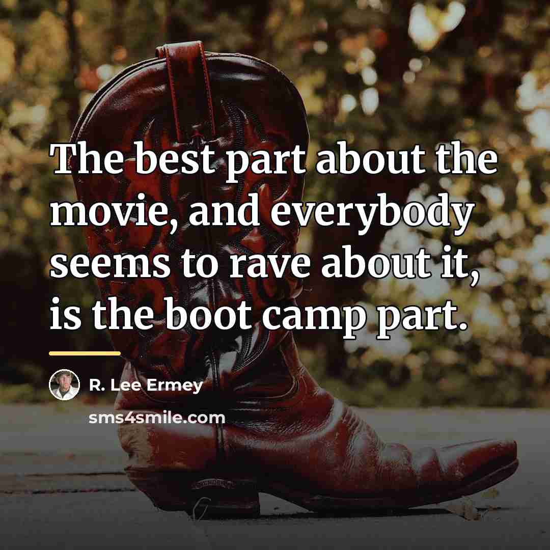 “The best part about the movie, and everybody seems to…” quote by R. Lee Ermey