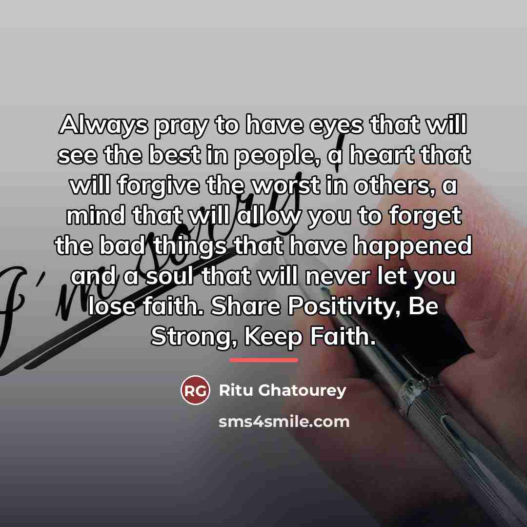 “Always pray to have eyes that will see the best…” quote by Ritu Ghatourey