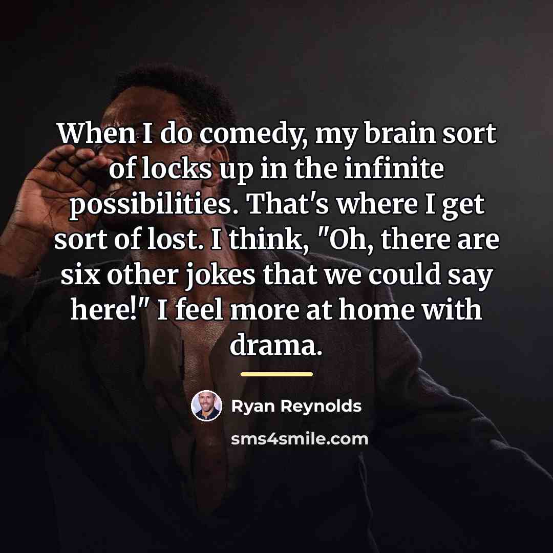 “When I do comedy, my brain sort of locks up…” quote by Ryan Reynolds