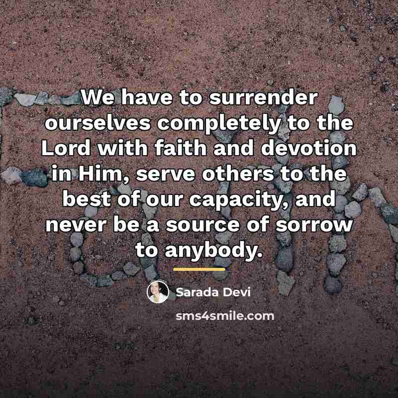 “We have to surrender ourselves completely to the Lord with…” quote by Sarada Devi