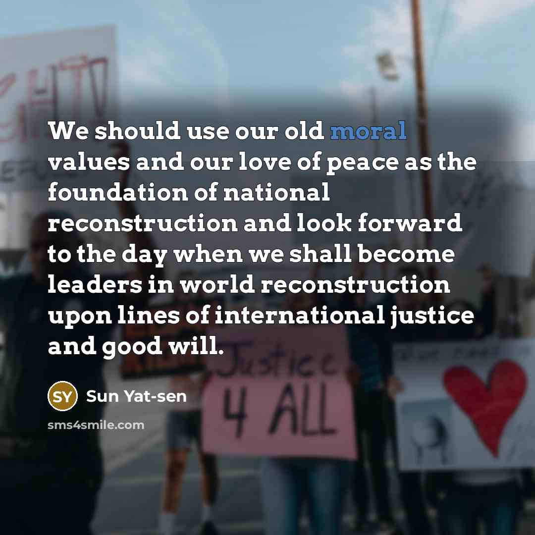 “We should use our old moral values and our love…” quote by Sun Yat-sen