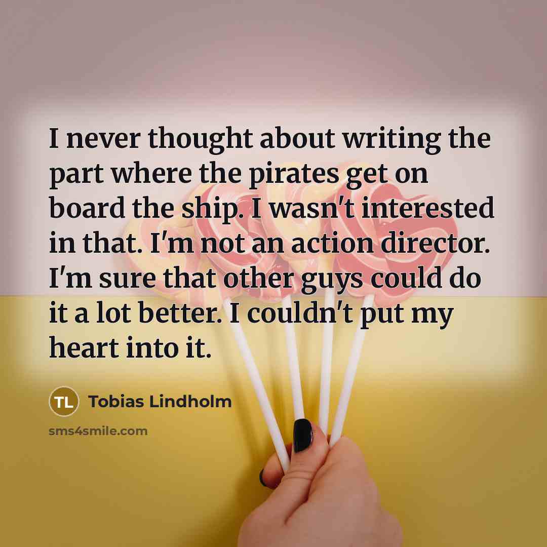 “I never thought about writing the part where the pirates…” quote by Tobias Lindholm