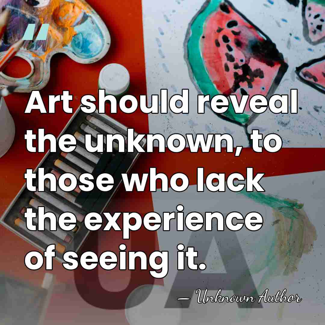Art should reveal the unknown, to those who lack the experience of&hellip; - Jaune Quickâ€“toâ€“See Smith