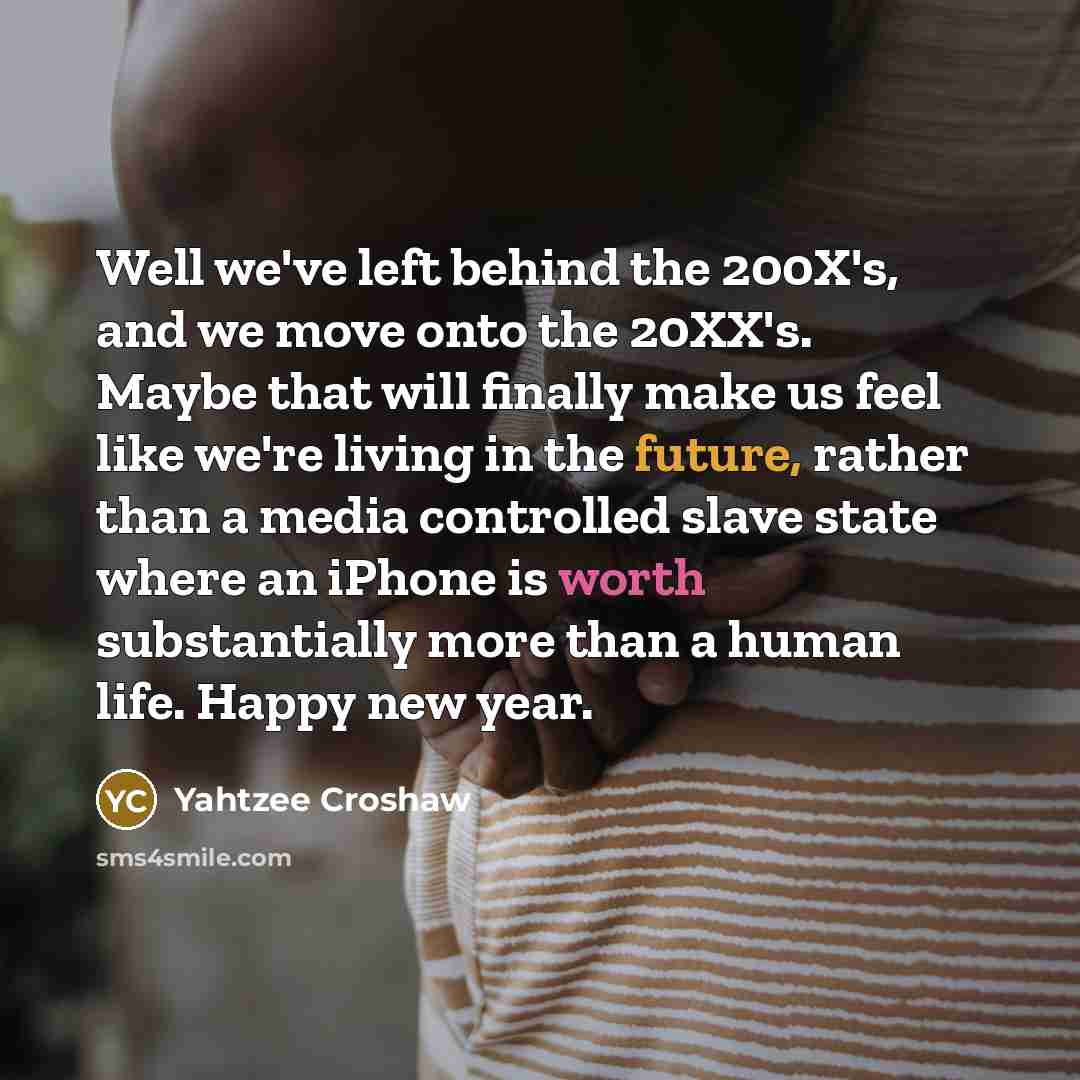 “Well we've left behind the 200X's, and we move onto…” quote by Yahtzee Croshaw