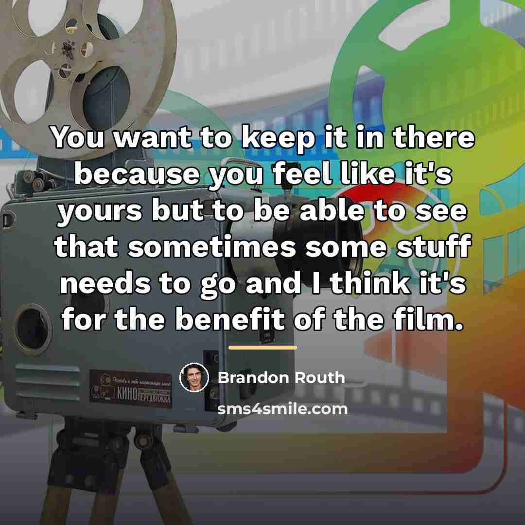 “You want to keep it in there because you feel…” quote by Brandon Routh