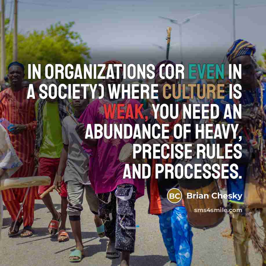 “In organizations (or even in a society) where culture is…” quote by Brian Chesky