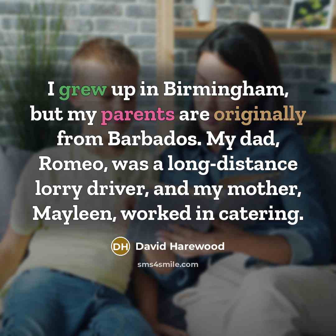“I grew up in Birmingham, but my parents are originally…” quote by David Harewood
