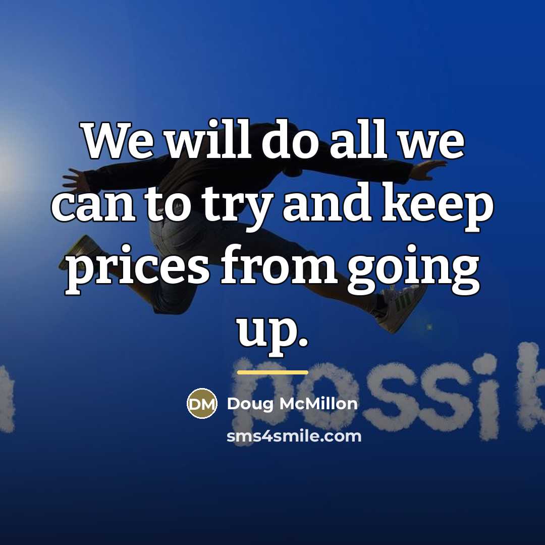 “We will do all we can to try and keep…” quote by Doug McMillon