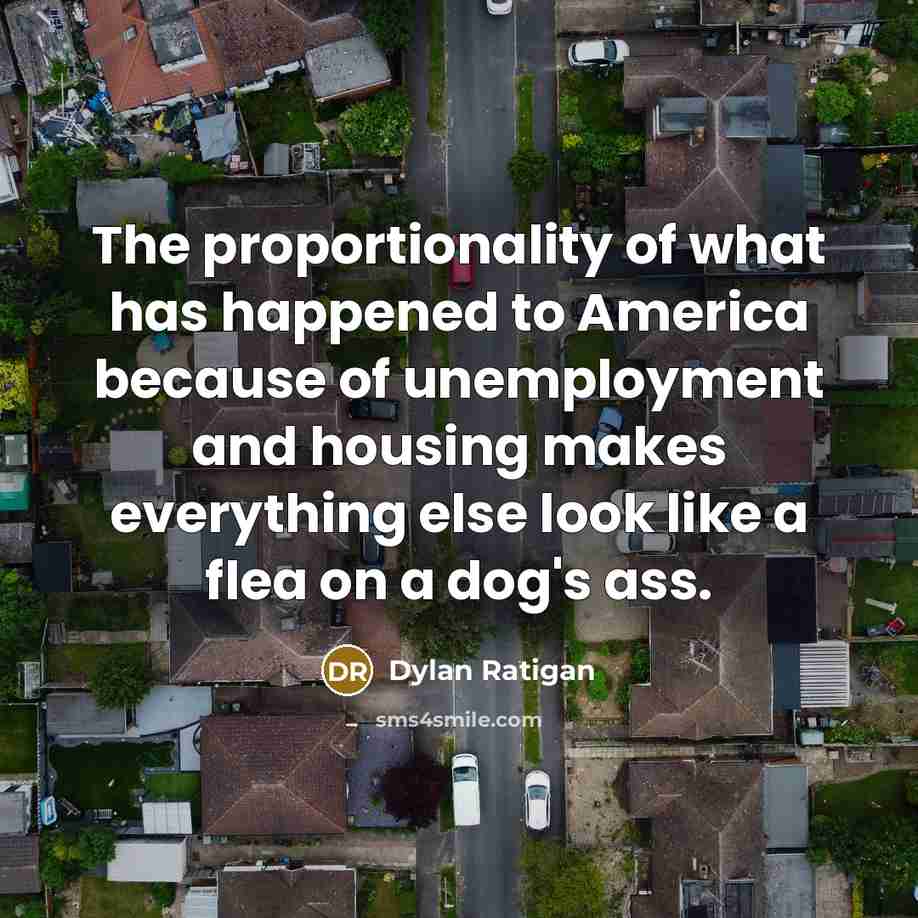 “The proportionality of what has happened to America because of…” quote by Dylan Ratigan